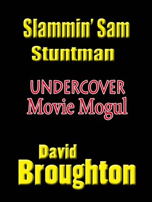 cover image of Sammy Slam, Stuntman the Mysterious Movie Mogul